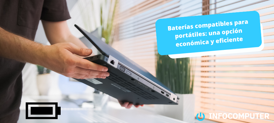 Baterías compatibles para portátiles: una opción económica y eficiente